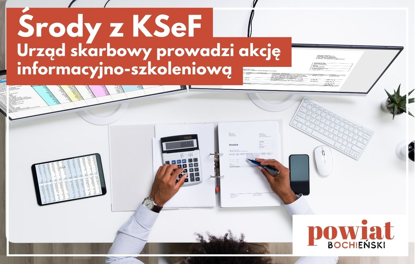 KSeF w pigułce – szkolenia, dni otwarte i dyżury ekspertów w Bochni
