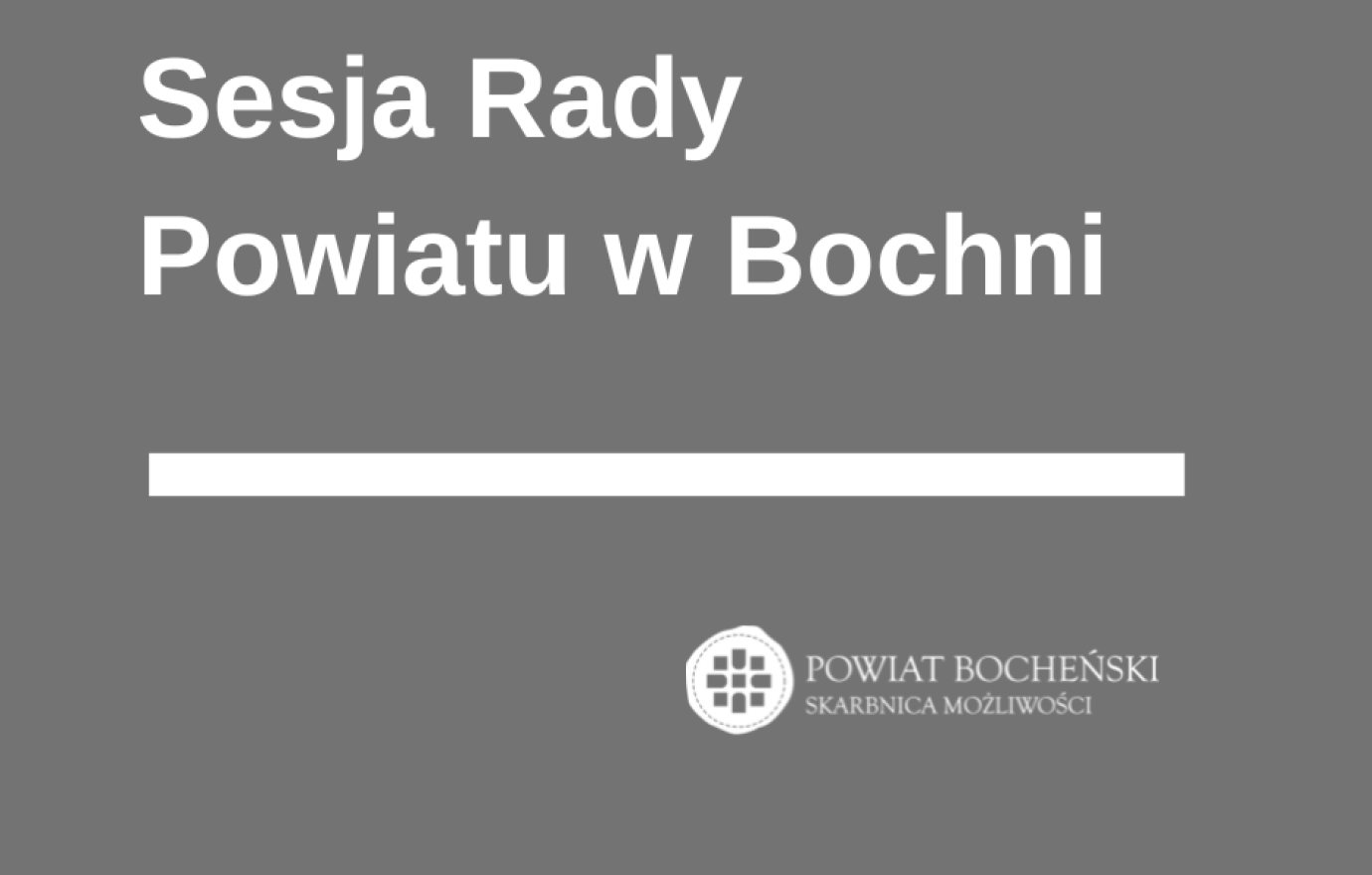 XVIII Sesja Rady Powiatu w Bochni 
