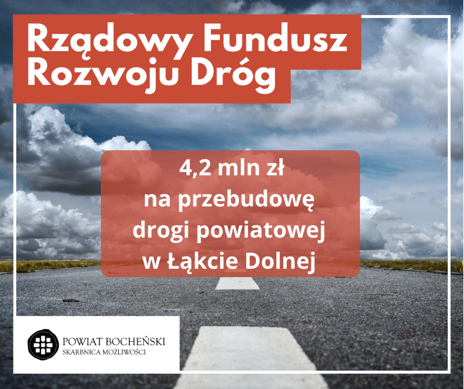 Powiat Bocheński  pozyskał 4,2 mln zł na przebudowę drogi w Łąkcie Dolnej