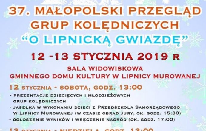 37 Małopolski Przegląd Grup Kolędniczych „O Lipnicką Gwiazdę”