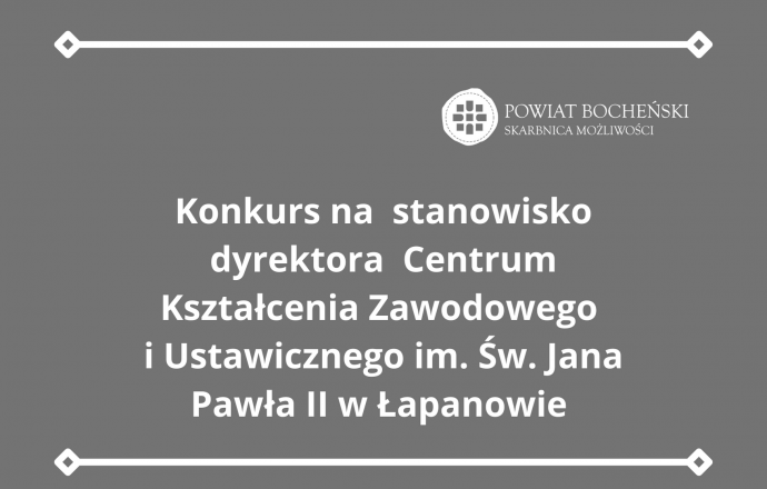 Konkurs na  stanowisko dyrektora CKZIU w Łapanowie
